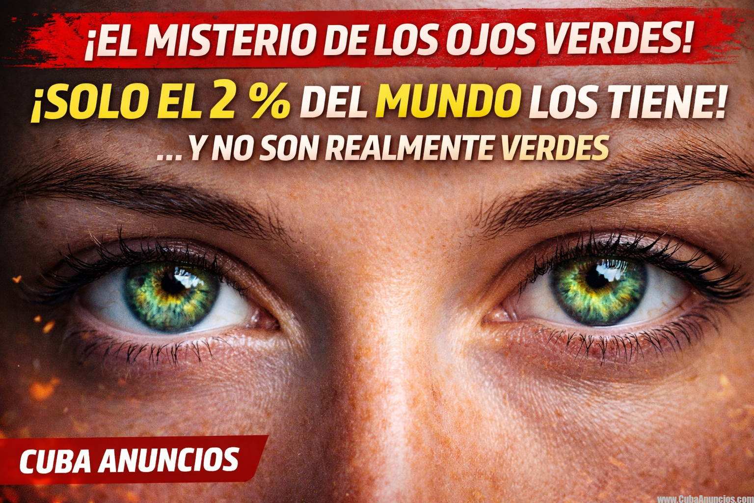 👁️💚 EL MISTERIO DE LOS OJOS VERDES: SOLO EL 2 % DEL MUNDO LOS TIENE… Y NO SON REALMENTE VERDES