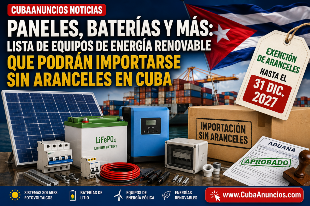 Paneles solares, baterías y más Cuba amplía la lista de equipos de energía renovable que pueden importarse sin aranceles
