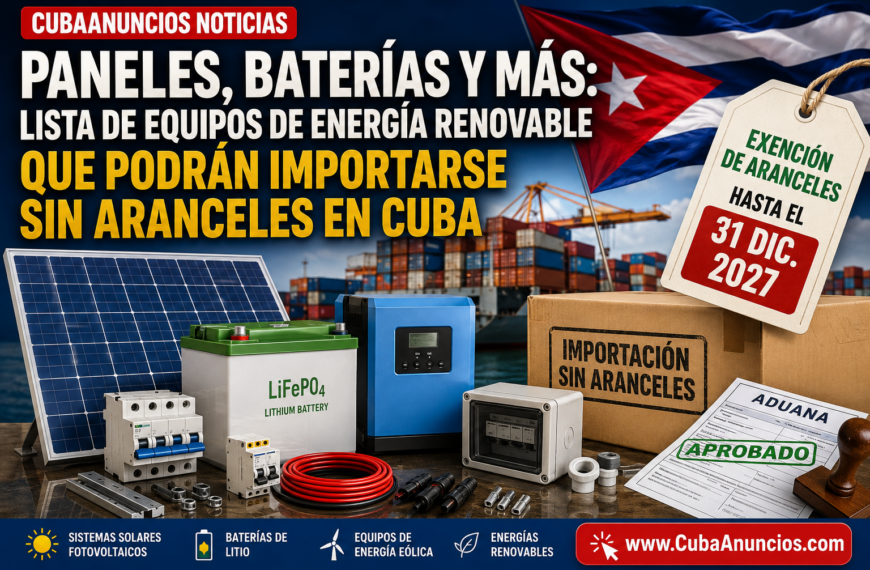 Paneles solares, baterías y más: Cuba amplía la lista de equipos de energía renovable que pueden importarse sin aranceles